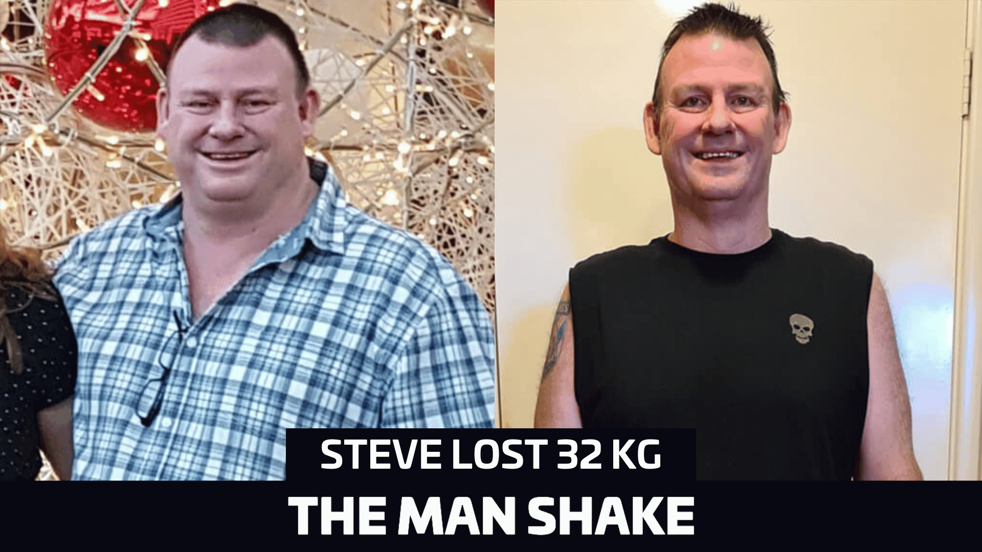 Steve lost 32kg after he ran out of options